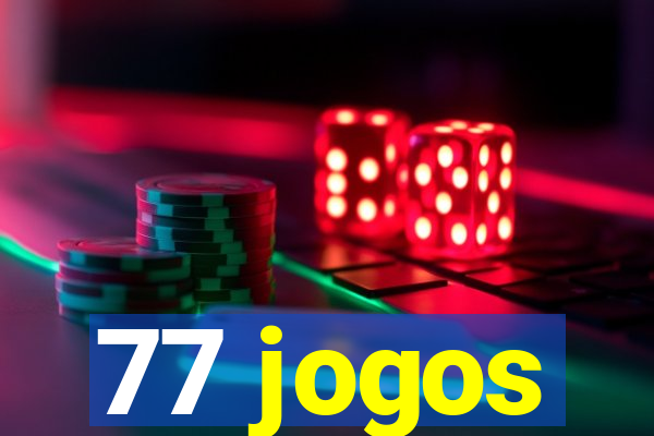 77 jogos